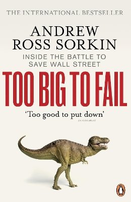 Andrew Ross Sorkin - Too Big to Fail: Inside the Battle to Save Wall Street - 9780141043166 - V9780141043166