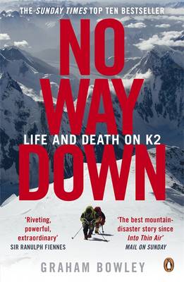 Graham Bowley - No Way Down: Life and Death on K2. Graham Bowley - 9780141044064 - KSS0003091
