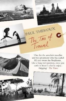 Paul Theroux - The Tao of Travel - 9780141044262 - V9780141044262