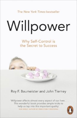 Roy F. Baumeister - Willpower: Rediscovering Our Greatest Strength - 9780141049489 - V9780141049489