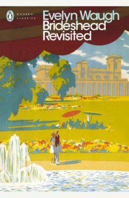 Evelyn Waugh - Brideshead Revisited: The Sacred and Profane Memories of Captain Charles Ryder - 9780141182483 - 9780141182483