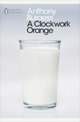 Anthony Burgess - A Clockwork Orange - 9780141182605 - 9780141182605