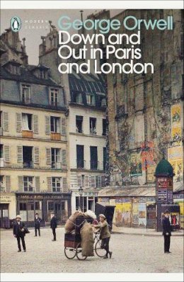 George Orwell - Down and Out in Paris and London - 9780141184388 - V9780141184388