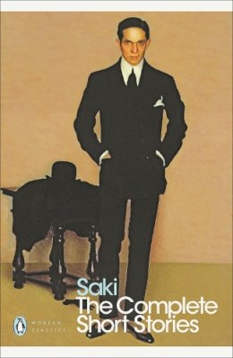 Saki - Saki, The Complete Short Stories (Penguin Modern Classics) - 9780141184494 - 9780141184494