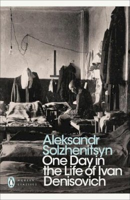 Alexander Solzhenitsyn - One Day in the Life of Ivan Denisovich - 9780141184746 - 9780141184746