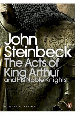 Mr John Steinbeck - The Acts of King Arthur and His Noble Knights - 9780141186306 - V9780141186306
