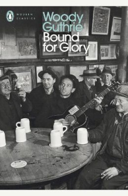 Woody Guthrie - Bound for Glory - 9780141187228 - V9780141187228