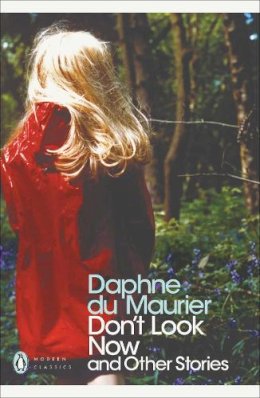Daphne Du Maurier - Don´t Look Now and Other Stories - 9780141188379 - V9780141188379 Daphne Du Maurier - Don´t Look Now and Other Stories - 9780141188379 - V9780141188379