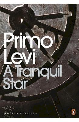 Primo Levi - A Tranquil Star: Unpublished Stories - 9780141188911 - V9780141188911