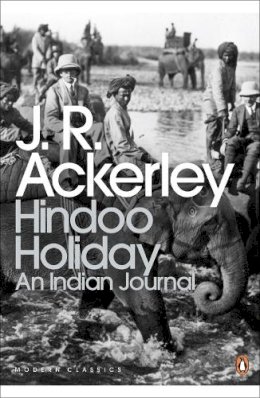 J. R. Ackerley - Hindoo Holiday: An Indian Journal - 9780141189253 - V9780141189253