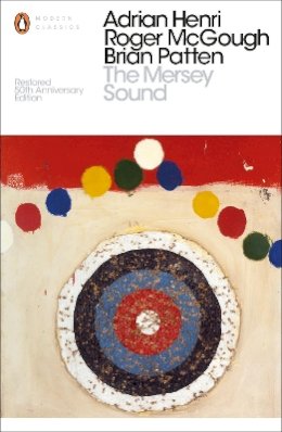 Adrian Henri - The Mersey Sound: Restored 50th Anniversary Edition - 9780141189260 - V9780141189260