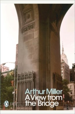 Arthur Miller - A View from the Bridge (Penguin Modern Classics) - 9780141189963 - V9780141189963