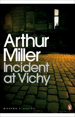 Arthur Miller - Incident at Vichy - 9780141190020 - V9780141190020