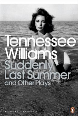 Williams, Tennessee - Suddenly Last Summer and Other Plays - 9780141191096 - V9780141191096