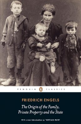 Friedrich Engels - The Origin of the Family, Private Property and the State - 9780141191119 - V9780141191119