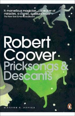 Robert Coover - Pricksongs & Descants - 9780141192956 - 9780141192956
