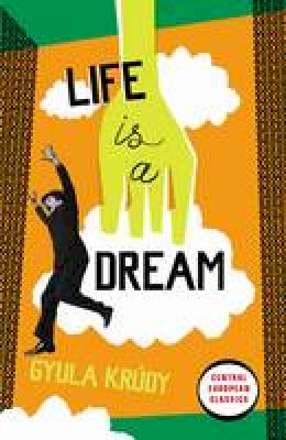 Gyula Krudy - Life is a Dream - 9780141193038 - 9780141193038
