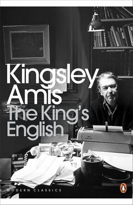 Kingsley Amis - The King´s English - 9780141194318 - 9780141194318