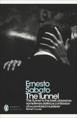 Ernesto Sabato - The Tunnel - 9780141194547 - V9780141194547