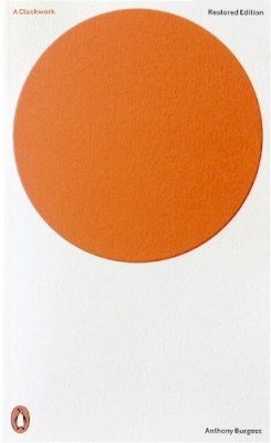 Anthony Burgess - A Clockwork Orange: Restored Edition - 9780141197531 - V9780141197531 Anthony Burgess - A Clockwork Orange: Restored Edition - 9780141197531 - V9780141197531