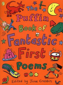 June Crebbin - The Puffin Book of Fantastic First Poems - 9780141308982 - 9780141308982