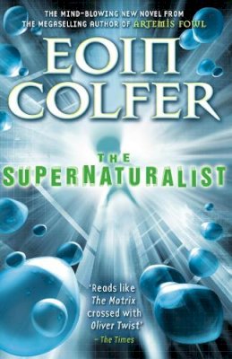 Eoin Colfer - The Supernaturalist - 9780141317410 - V9780141317410