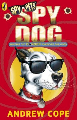 Andrew Cope - Spy Dog - 9780141318844 - V9780141318844 Andrew Cope - Spy Dog - 9780141318844 - V9780141318844