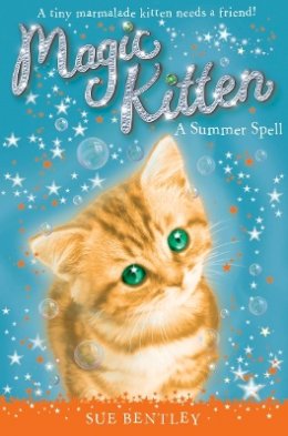 Sue Bentley - Magic Kitten: A Summer Spell - 9780141320144 - KRA0009574