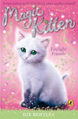 Sue Bentley - Magic Kitten: Firelight Friends - 9780141321998 - V9780141321998