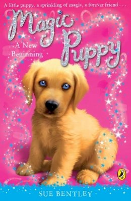 Sue Bentley - Magic Puppy: A New Beginning - 9780141323503 - V9780141323503