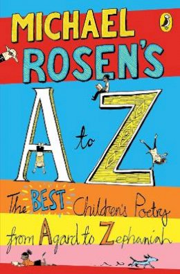 Michael Rosen - Michael Rosen´s A-Z: The best children´s poetry from Agard to Zephaniah - 9780141324500 - V9780141324500