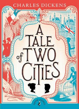 Charles Dickens - A Tale of Two Cities - 9780141325545 - V9780141325545