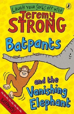 Jeremy Strong - Batpants and the Vanishing Elephant - 9780141327976 - V9780141327976