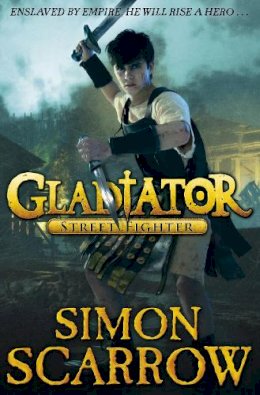 Simon Scarrow - Gladiator: Street Fighter - 9780141328591 - V9780141328591
