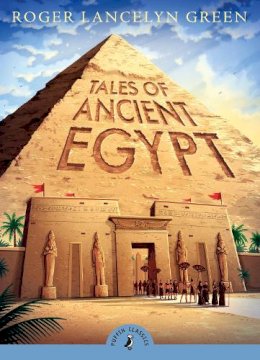 Roger Lancelyn Green - Tales of Ancient Egypt - 9780141332598 - V9780141332598