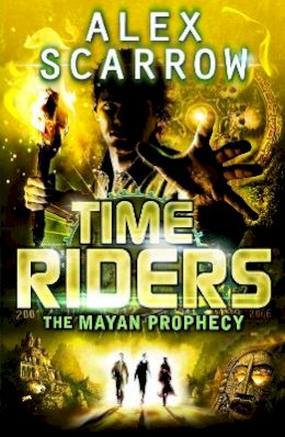 Alex Scarrow - TimeRiders: The Mayan Prophecy (Book 8) - 9780141337197 - V9780141337197