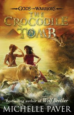 Michelle Paver - The Crocodile Tomb (Gods and Warriors Book 4) - 9780141339337 - V9780141339337