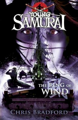 Chris Bradford - The Ring of Wind (Young Samurai, Book 7) - 9780141339719 - V9780141339719