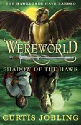 Curtis Jobling - Wereworld: Shadow of the Hawk (Book 3) - 9780141340494 - V9780141340494