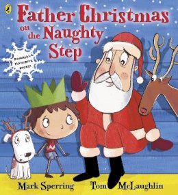 Mark Sperring - Father Christmas on the Naughty Step - 9780141343068 - V9780141343068