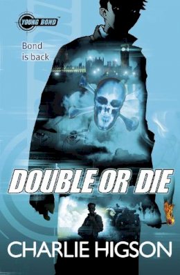 Charlie Higson - Young Bond: Double Or Die - 9780141343396 - V9780141343396