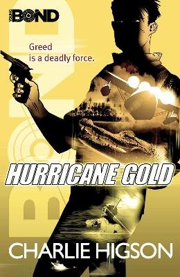 Charlie Higson - Young Bond: Hurricane Gold - 9780141343402 - V9780141343402