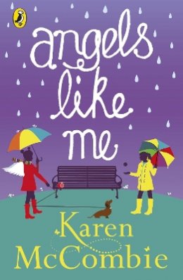 Karen Mccombie - Angels Like Me: (Angels Next Door Book 3) - 9780141344560 - V9780141344560
