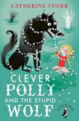Catherine Storr - Clever Polly And the Stupid Wolf - 9780141360232 - V9780141360232