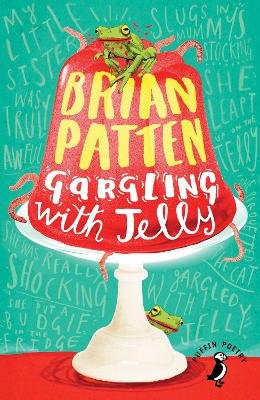 Brian Patten - Gargling with Jelly: A Collection of Poems - 9780141362953 - V9780141362953