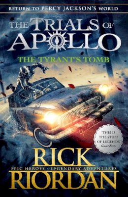 Rick Riordan - The Tyrant´s Tomb (The Trials of Apollo Book 4) - 9780141364056 - 9780141364056