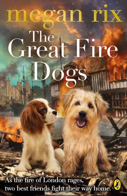 Megan Rix - The Great Fire Dogs - 9780141365268 - V9780141365268