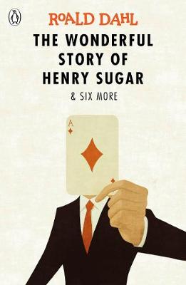 Roald Dahl - The Wonderful Story of Henry Sugar and Six More (Dahl Fiction) - 9780141365572 - V9780141365572