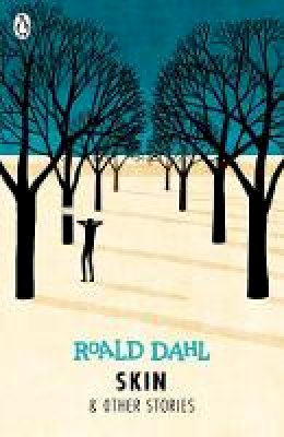 Roald Dahl - Skin and Other Stories - 9780141365589 - 9780141365589