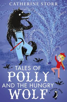 Catherine Storr - Tales of Polly and the Hungry Wolf - 9780141369259 - V9780141369259